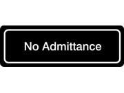 Admittance Sign United Visual Products UVOS1007 3 Hx9 W