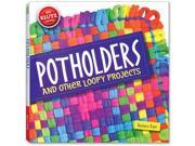 Potholders Other Loopy Projects Childrens Books by Klutz 544943