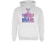 Always Be Yourself Brave Transgender White Adult Hoodie
