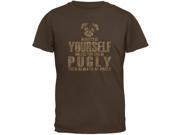 Always Be Yourself Pugly Brown Youth T Shirt