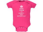 Mother s Day Keep Calm It s Mommy s First Hot Pink Soft Baby One Piece