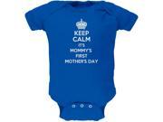 Mother s Day Keep Calm It s Mommy s First Royal Soft Baby One Piece