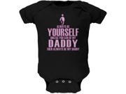 Father s Day Always Yourself Daddy Daughter Black Soft Baby One Piece