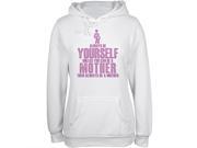 Mother s Day Always Be Yourself Mother White Juniors Soft Hoodie