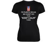 Don t Do Calm Puerto Rican Black Juniors Soft T Shirt