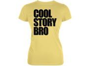 Cool Story Bro Yellow Juniors Soft T Shirt