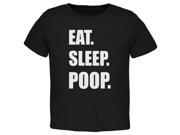 Eat Sleep Poop Black Toddler T Shirt