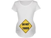 Do Not Touch Funny White Maternity Soft T Shirt