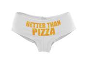 Better Than Pizza Funny White Women s Booty Shorts