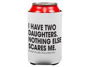 Father s Day Nothing Scares Me All Over Can Cooler