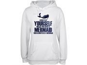 Always Be Yourself Mermaid White Juniors Soft Hoodie