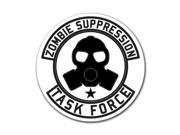 Zombie Supression Task Force 4x4 Round Decal