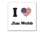 Election 2016 I Heart Jim Webb 4x4 Square Decal