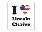 Election 2016 I Heart Lincoln Chafee 4x4 Square Decal