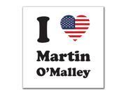 Election 2016 I Heart Martin O Malley 4x4 Square Decal