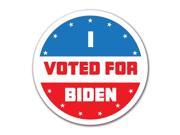 Election 2016 I Voted For Biden 4x4 Round Decal