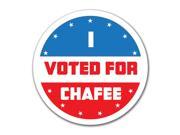 Election 2016 I Voted For Chafee 4x4 Round Decal