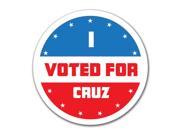 Election 2016 I Voted For Cruz 4x4 Round Decal