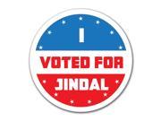 Election 2016 I Voted For Jindal 4x4 Round Decal