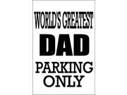 Worlds Greatest Dad Parking Sign