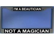 I m A Beautician Not A Magician Frame