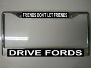 Friends Don t Let Friends Drive Fords Frame