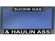 Suckin Gas and Haulin A License Plate Frame Free Screw Caps with this Frame