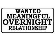 Wanted Meaningful Overnight Relationship Plate
