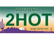 Arizona 2HOT Photo License Plate Free Personalization on this Plate