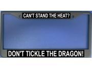 Can t Stand The Heat Don t Tickle The Dragon Frame