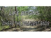 Life Begins Where The Pavement Ends Plate