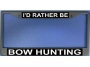 I d Rather Be Bow Hunting Frame