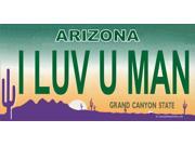 Arizona I LUV U MAN Photo License Plate Free Personalization on this Plate