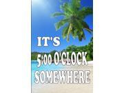 It s 5 00 O clock Somewhere Parking Sign