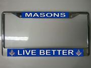 Masons Live Better License Plate Frame Free Screw Caps Included