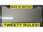 Make No Mistake Tweety Rules License Plate Frame Free Screw Caps Included
