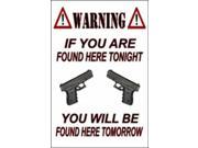 Warning If You Are Found Here Tonight Metal Parking Sign