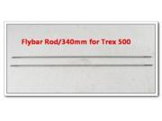 F H50010 2 PCS Flybar Rod 340mm for T REX Trex 500