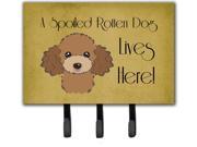 Chocolate Brown Poodle Spoiled Dog Lives Here Leash or Key Holder BB1504TH68