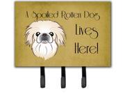 Pekingese Spoiled Dog Lives Here Leash or Key Holder BB1469TH68