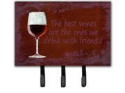 The best wines are the ones we drink with friends Leash or Key Holder SB3068TH68