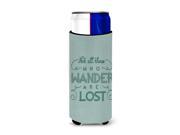 Not All Who Wander are Lost Michelob Ultra Hugger for slim cans BB5466MUK
