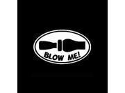 Blow Me Oval Hunting Hunting decal 5 Inch