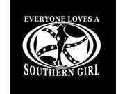 Everyone Loves a Southern Girl Window Decal 7 Inch