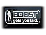 Boost Gets You Laid JDM Decal 7 inch