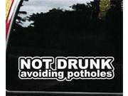 Not Drunk Avoiding Potholes Decal 5.5 inch Not Drunk Avoiding Potholes Decal 5.5 inch