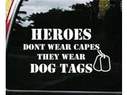 Heroes Dont wear Capes Decal 9 inch