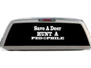 Save A Deer Hunt a Pedophile Window Decal 28 Inch