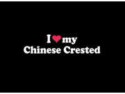 I love My Chinese Crested Custom Decal Sticker 7.5 inch