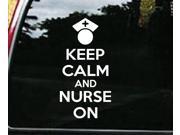 Keep Calm and Nurse On Custom Window Decal Sticker 5.5 inch